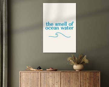 The Smell Of Ocean Water van Walljar