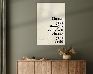 Change your thoughts quote by Creative texts
