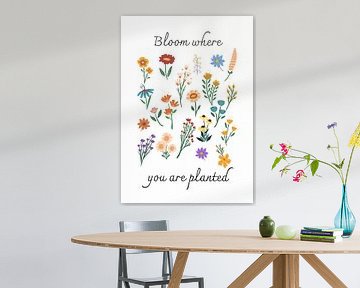 Bloom where you are planted, botanische prent van Studio Allee