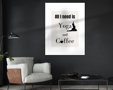 ALL I NEED IS YOGA & COFFEE III by ArtDesign by KBK