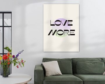 Love More van Bohomadic Studio