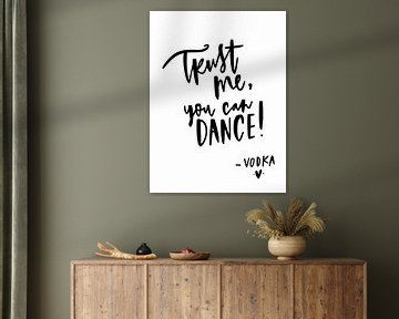 Trust me, you can dance - Vodka