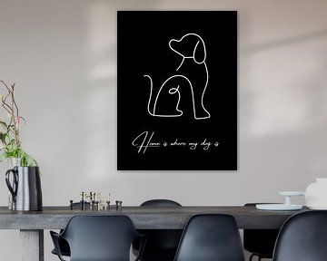 Home is where my dog is - black sur ArtDesign by KBK
