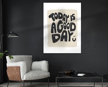 Today Is A Good Day Black van Bohomadic Studio