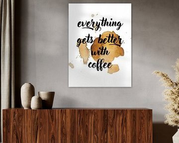 alles wordt beter met koffie van ArtDesign by KBK
