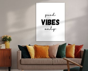 Alleen Good VIBES van ArtDesign by KBK