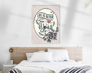 La vie est meilleure avec toi