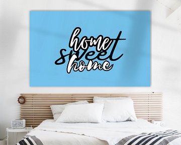 Home sweet home (Baby Blue) van Artmaster NL