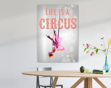 Life is a circus trapeze van Postergirls