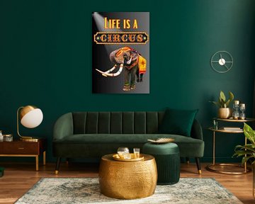 Life is a circus olifant van Postergirls