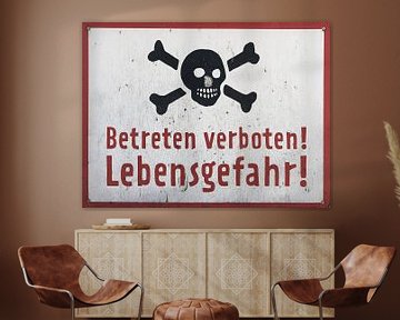 Betreten verboten Lebensgefahr von Heiko Kueverling