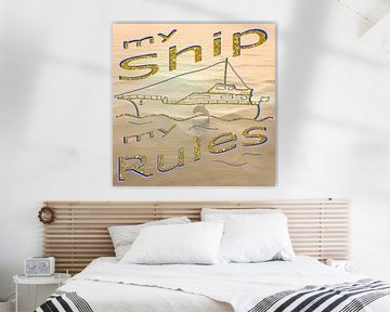 Mon bateau, mes règles : Une impression sur toile pour les vrais capitaines sur ADLER & Co / Caj Kessler