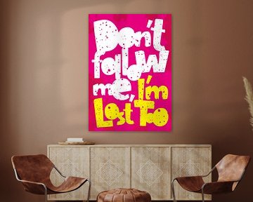 Poster in pop-art stijl: don't follow me