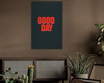 Retro Quote - Good Day in donkergroen en rood van Atelier Willem