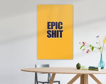 Retro Quote - Epic Shit in yellow and purple by Atelier Willem