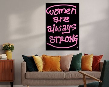 Vrouwen zijn altijd sterk van Gapran Art