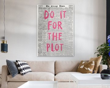 Do it For the Plot
