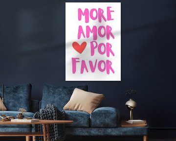 Meer Amor Por Favor - Liefdesboodschap in roze van Anna Klook