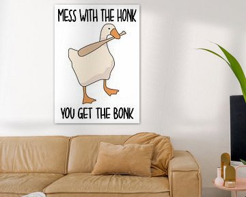 Als je met de honk knoeit, krijg je de bonk