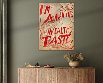 i'm a man of wealth and taste by Franka Poulain