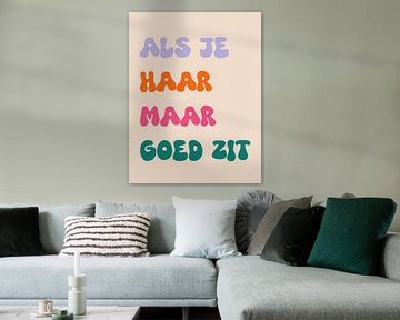 Als je haar maar goed zit | Humoristiche quote in retro kleuren van Romy Smit