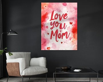 Love You Mom No 2 von Treechild