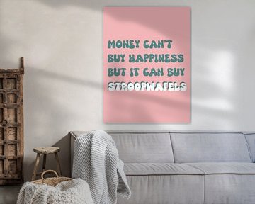 Geluk & stroopwafels | typografie humoristische quote van Romy Smit