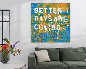 Better Days Are Coming van Feike Kloostra