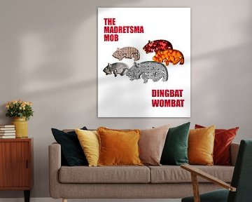 “Dingbat wombat” featuring The Madretsma Mob. van Grüntyers .
