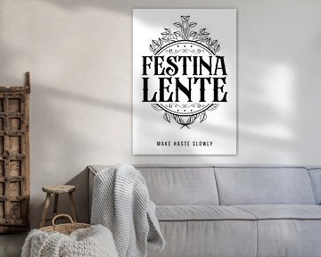 Festina Lente - opschieten en wachten van Pixelbull Design