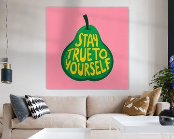 Stay True Birne von Artistic