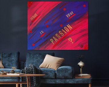 PASSIE (Wat is jouw passie?)