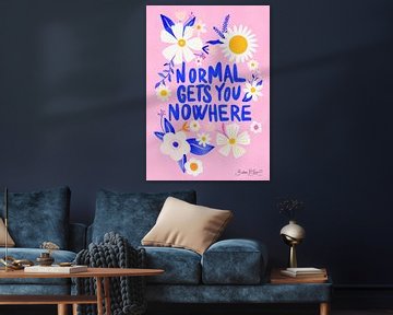 Normal Gets You Nowhere by Baroo Bloom