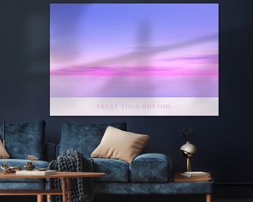 Trust Your Rhythm