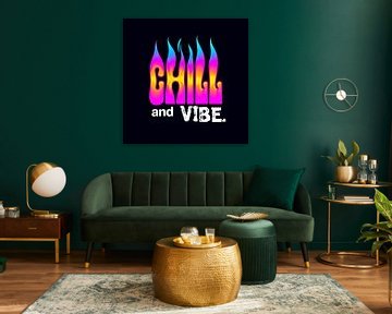 "Chill and Vibe" Neon Flame Gradient Art Print van Artistic