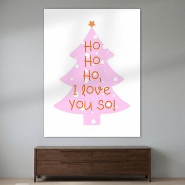 Ho Ho Ho, I love you so