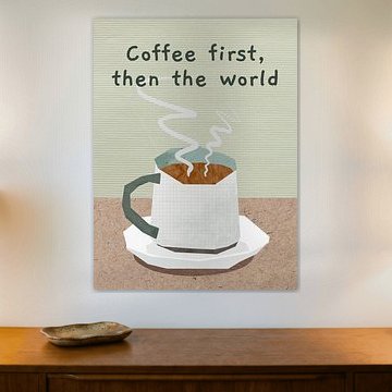 Coffee First...
