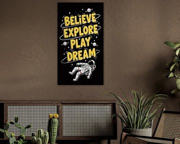 Astronaute flottant dans l'espace Dreamy Cosmic Believe, Explore, Play, Dream sur AciiidArt