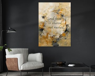 Good Food Is Shared, Not Rushed by Mellow Art