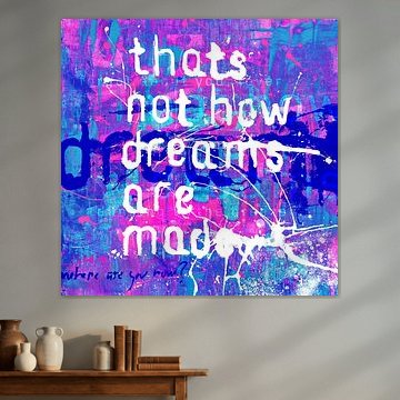 That's not how dreams are made sur Feike Kloostra