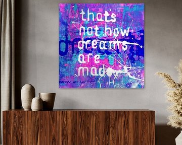 That's not how dreams are made sur Feike Kloostra