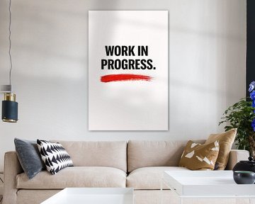 Work In Progress – Minimalistische motivierende Wandkunst