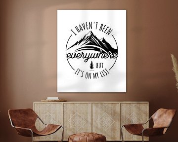 Ik ben nog niet overal geweest, maar het staat op mijn lijstje Bergavontuur Quote Ontwerp van xtrendit studio