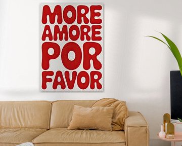 More Amore Por Favor Pop Art von Niklas Maximilian
