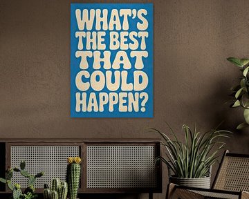 'Wat is het beste dat er kan gebeuren? van Niklas Maximilian