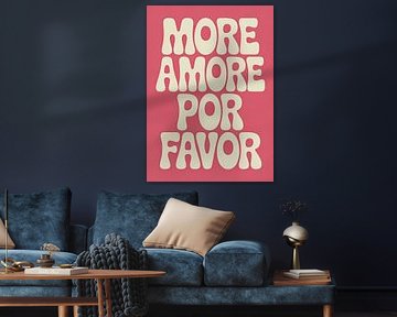 More Amore Por Favor Retro Spruch von Niklas Maximilian