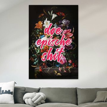 Do Epic Shit - Doe Epische Shit 03 van Patrick Ouwerkerk