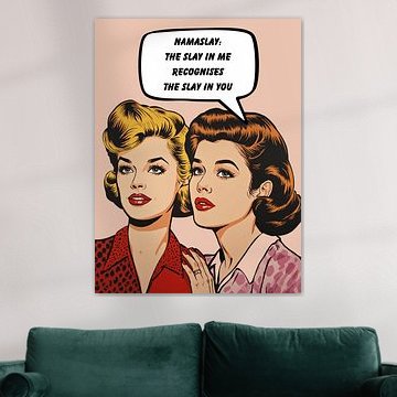 Namaslay: The Slay In Me Recognises The Slay In You van Yvonne van Dalen @ Enough Art.