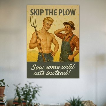Lass den Pflug stehen und säe stattdessen Wildhafer – Plakat „Gay Farmer“ von Hecate Pim