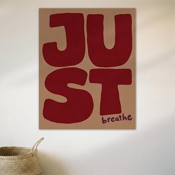 JUST Breathe | Affiche moderne avec citation, en beige et bordeaux